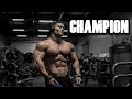 JEREMY BUENDIA I AM A CHAMPION Gym Motivation
