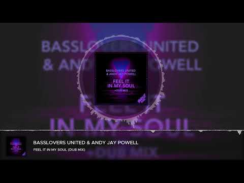 Basslovers United & Andy Jay Powell - Feel It In My Soul (Dub Mix)