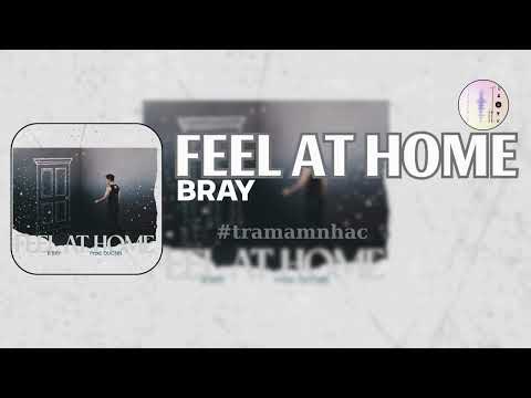 FEEL AT HOME | BRAY | [LYRICS VIDEO] | TRAMAMNHAC