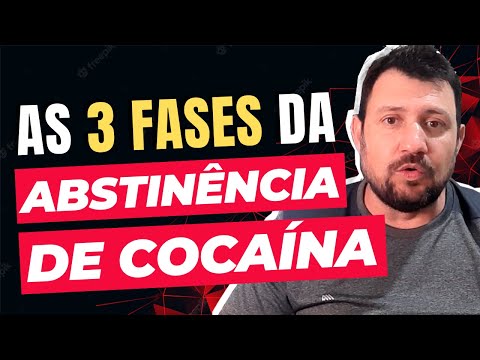 SINTOMAS DE ABSTINÊNCIA DA COCAÍNA- As 3 FASES dos sintomas de abstinência da cocaína