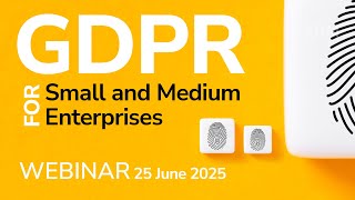 Webinar GDPR for Small and Medium Sized Enterprises