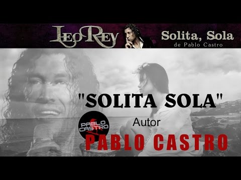 Leo Rey - Solita Sola Video Lyric