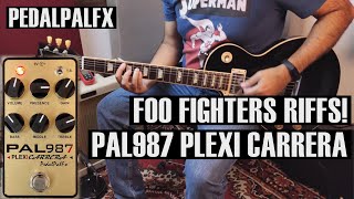 Video thumbnail for PAL987 PLEXI CARRERA - FOO FIGHTERS RIFFS! by PAL Effects (PedalPalFx)