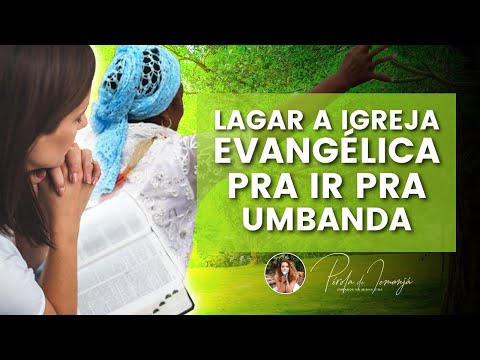 Deixar de ser evangélico e virar Umbandista pode? #PR #339