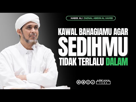 SEDIH DAN BAHAGIA - Habib Ali Zaenal Abidin 