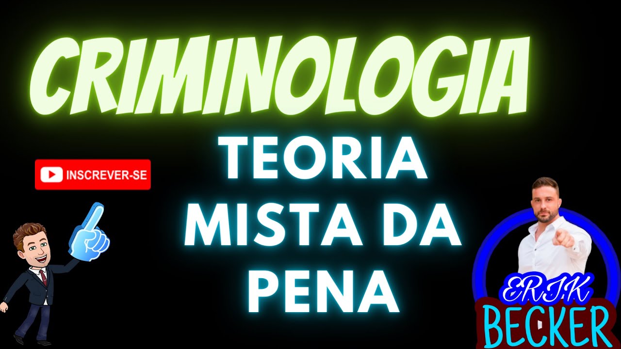 CRIMINOLOGIA - Teoria mista da pena - Adotada pelo Código Penal brasileiro