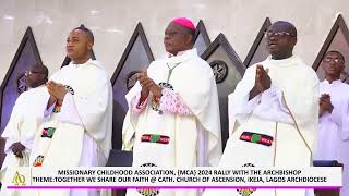 MISSIONARY CHILDHOOD ASSOCIATION, {MCA} 2024 RALLY WITH THE ARCHBISHOP
