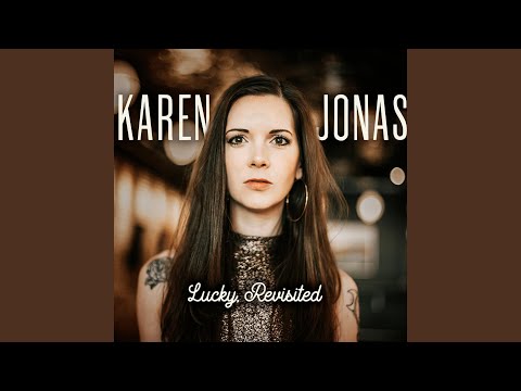 download lagu mp3 mp4 Karen Jonas Lucky Revisited, download lagu Karen Jonas Lucky Revisited gratis, unduh video klip Karen Jonas Lucky Revisited