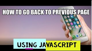 How To Go Back To Previous Page In JavaScript