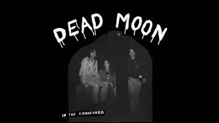 Dead Moon ★ Graveyard