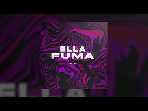 Favhu - Ella Fuma