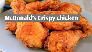 McDonald's Crispy Chicken ||How to make crispy fried Chicken||McDonald's fried chicken Recipe