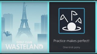 Practice makes perfect! (One-trick pony) Trophy in  Golf Club Wasteland