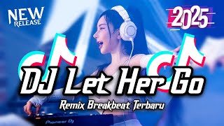 Download lagu DJ Let Her Go Breakbeat Tiktok Fyp Viral Remix Full Bass Version 2025 mp3 Download lagu DJ Let Her Go Breakbeat Tiktok Fyp Viral Remix Full Bass Version 2025 mp3