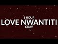 Ckay - Love Nwantiti [1 Hour] 