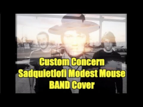 Custom Concern (Sad Quiet Lofi Modest Mouse BAND Cover) #429