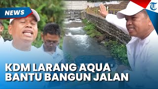 "Duit Pemprov Cukup" Dedi Mulyadi kini Tegas Larang Aqua Bantu Bangun Jalan, Ternyata Ini Alasannya
