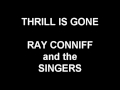 Thrill Is Gone - Ray Conniff and the Singers