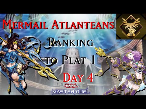 Mermail Atlanteans Day 4- Ranking up to Plat 1 - Yugioh Master Duel Gameplay and Decklist