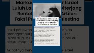 Pejuang Palestina Berjaya! Markas Besar & Gudang Senjata Israel Luluhlantak Diterjang Rentetan Rudal