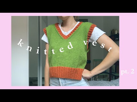 knit vest tutorial 💕  pt. 2 (step by step)