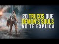 20 Trucos Que Demon 39 s Souls No Te Explica
