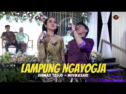 LAMPUNG NGAYOGJA - DHIMAS TEDJO Ft NOVIKASARI || LIVE LEKTO CAMPURSARI GUNUNGKIDUL