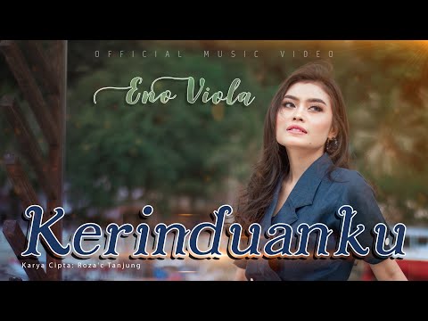 Eno Viola - Kerinduanku (Official Music Video)