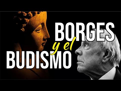 Nirvana: la pasión de Borges por el budismo (Siete Noches IV)