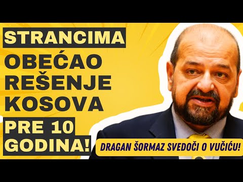 Dragan Šormaz govori šta je Vučić obećao strancima kada su ga doveli na vlast!