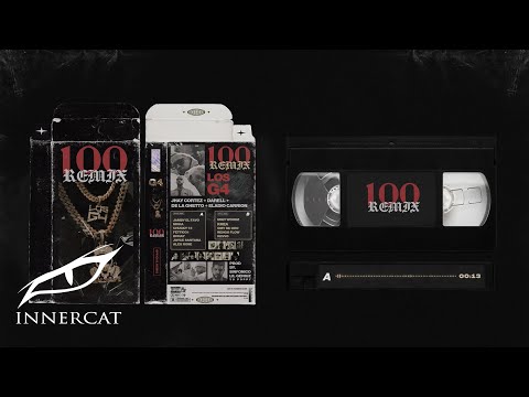 100 REMIX (LADO A) - MORA, BRRAY, ALEX ROSE, JAMBY, CHUCKY73, FETTI031 & JOYCE SANTANA FT. LOS G4