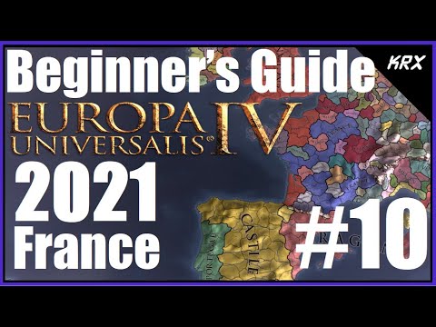 Updated Beginners Guide for Europa Universalis 4 - No DLC 2021 - Step by Step France - Part 10