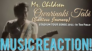 A BEAUTIFUL JOURNEY❤️Mr. Children - Owarinaki Tabi STADIUM TOUR SENSE ‘11 Music Reaction🔥