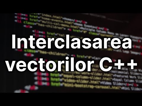 Video: Interclasarea a doi vectori în C++
