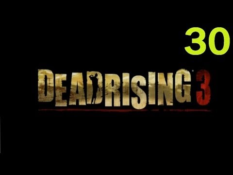 Dead Rising 3: Walkthrough PT30 - Annie Are You Okay