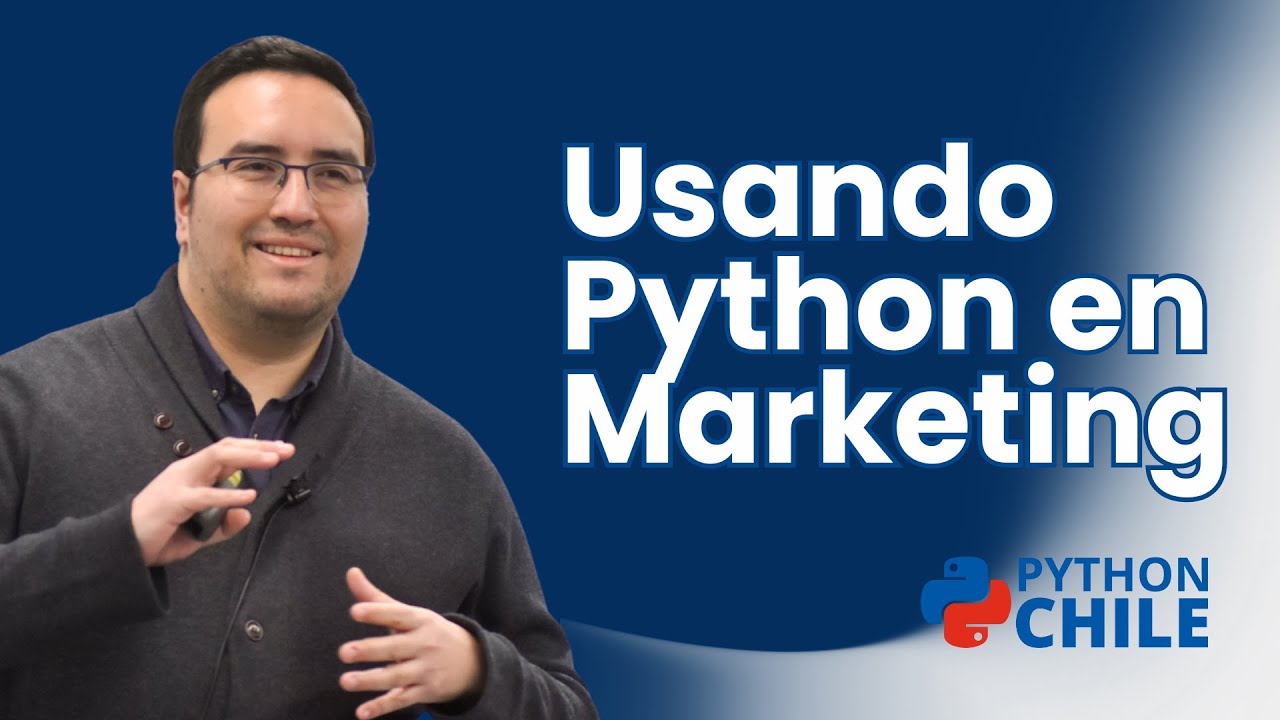 Using Python in Marketing - PyCon Chile 2024