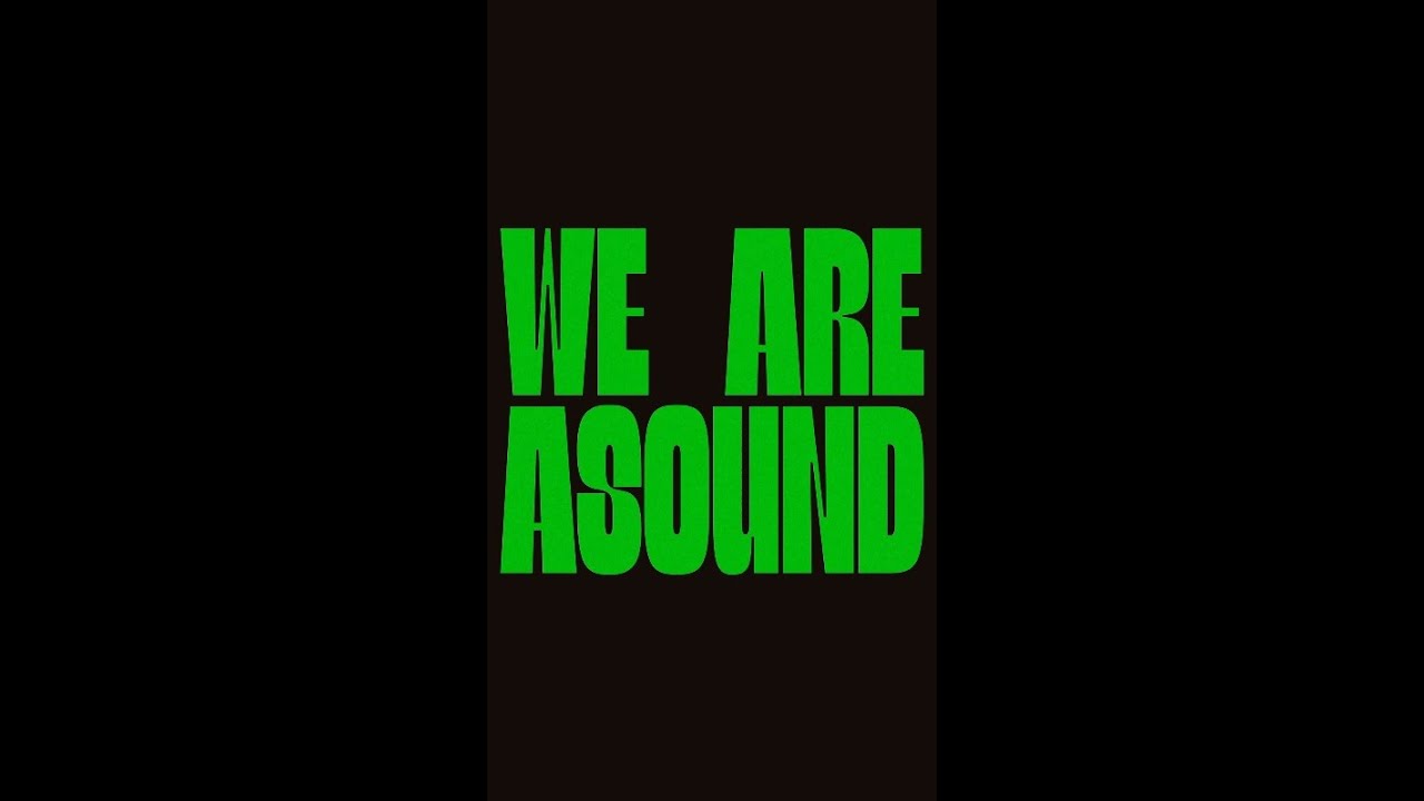 WE ARE ASOUND.