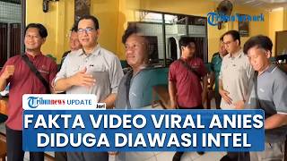 Fakta Video Viral Anies Baswedan Diduga Dibuntuti Intelijen TNI di Karanganyar hingga Foto Bareng