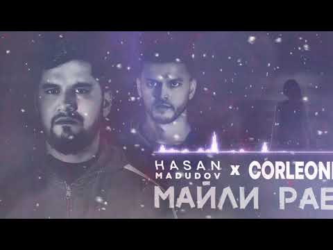 Corleone x Hasan Madudov – Майли рав