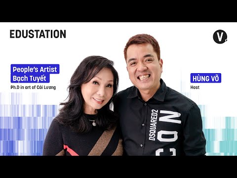 Ai xa xứ rồi cũng bắt đầu hiểu rõ hơn về bản sắc - NSND Bạch Tuyết | EduStation EP06