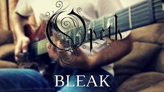 Opeth - &quot;Bleak&quot; [guitar cover]