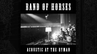 Band Of Horses - Detlef Schrempf (Acoustic At The Ryman)