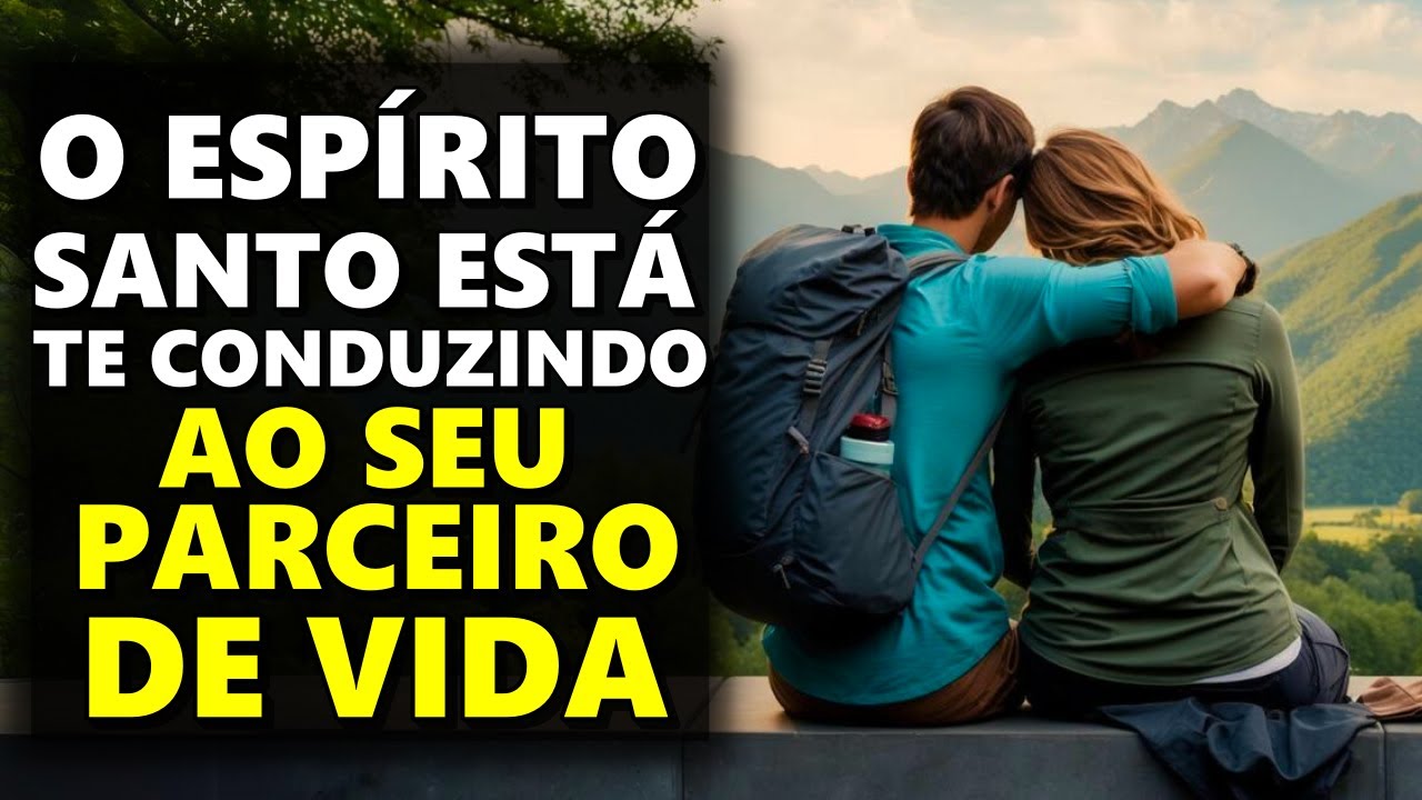 Seu Verdadeiro Amor Está se Aproximando, Reconheça os Sinais de DEUS