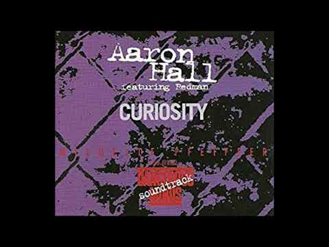 Aaron Hall ft Redman   Curiosity