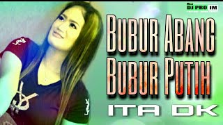 Download lagu BUBUR ABANG-BUBUR PUTIH,ITA DK [VIDEO LIRIK] ( LAGU TARLING PILIHAN2020 ) mp3