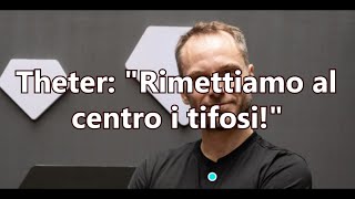 Theter: Rimettiamo al centro i tifosi!