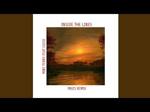 Mike Perry Feat. Casso - Inside The Lines (Mikis Remix)