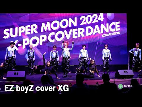 EZ boyZ cover XG - X-GENE + WOKE UP + TGIF @ SuperMoon 2024 K-POP Cover Dance in Bangkok | 240727