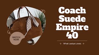 Coach Empire 40 in Suede | A Must-Have Bag for Fall & Beyond 👜
