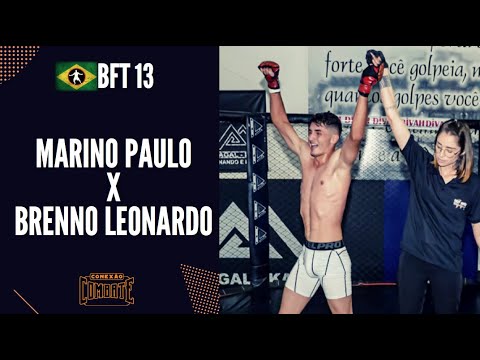 BFT 13  - MARINO PAULO X BRENNO LEONARDO - BRAZILIAN FIGHT TALENTS MMA